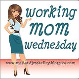 Working Mom Wednesday