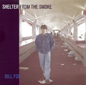 Bill Fox - Shelter From the Smoke